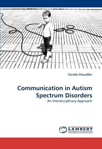 Communication In Autism Spectrum Disorders