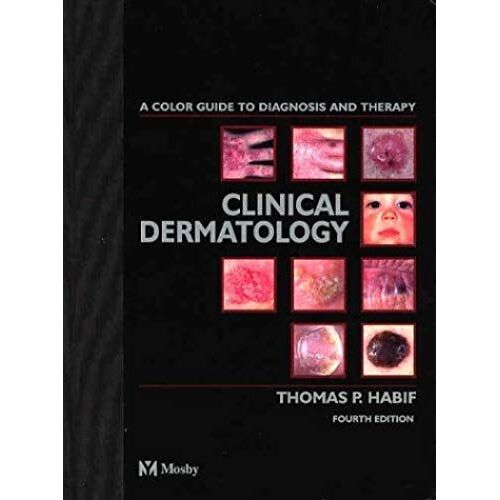 Clinical Dermatology: A Color Guide To Diagnosis And Therapy
