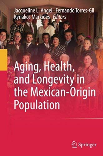 Aging, Health, And Longevity In The Mexican-Origin Population