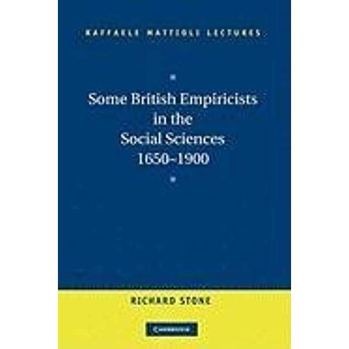 Some British Empiricists In The Social Sciences, 1650 1900