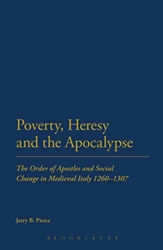 Poverty, Heresy, And The Apocalypse