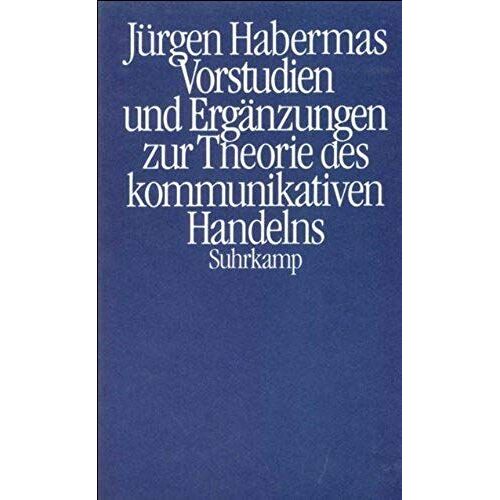 Vorstudien Und Ergänzungen Zur Theorie Des Kommunikativen Handelns (Kt)