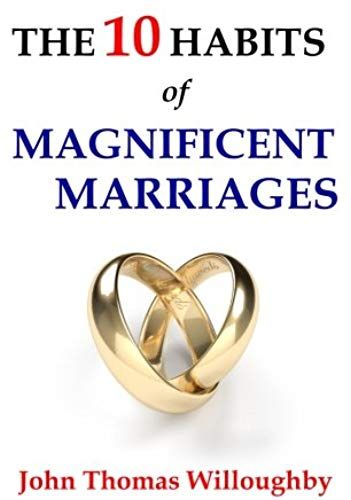 The 10 Habits Of Magnificent Marriages