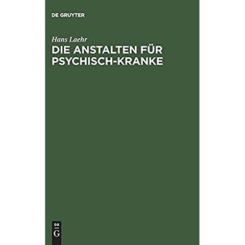 Die Anstalten Für Psychisch-Kranke