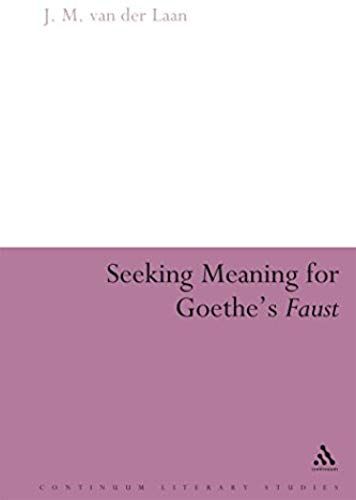 Seeking Meaning For Goethe's Faust