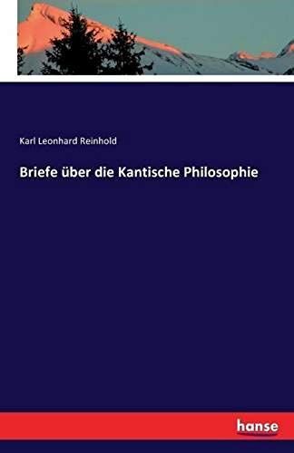 Briefe Über Die Kantische Philosophie