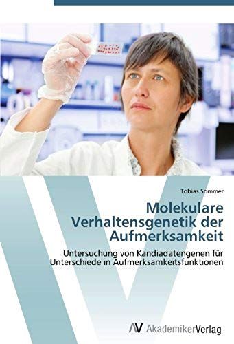 Molekulare Verhaltensgenetik Der Aufmerksamkeit