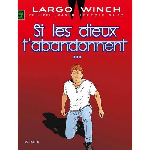 Largo Winch - Tome 25 - Si Les Dieux T'abandonnent