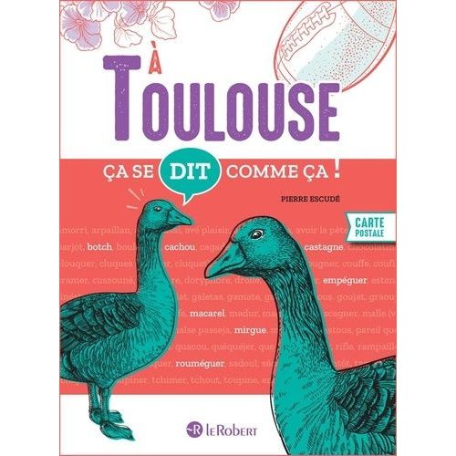 Ça Se Dit Comme Ça À Toulouse