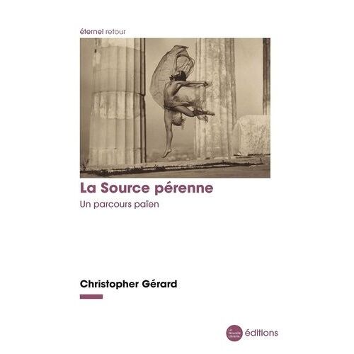 La Source Pérenne - Un Parcours Païen