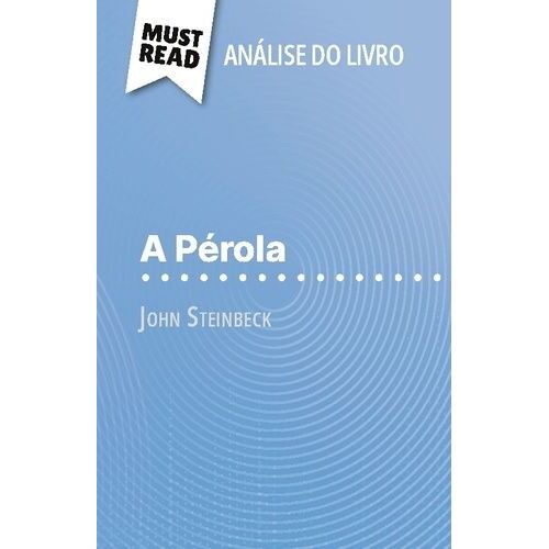 A Pérola De John Steinbeck (Análise Do Livro) - Análise Completa E Resumo Pormenorizado Do Trabalho