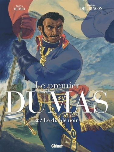 Le Premier Dumas - Tome 2 - Le Diable Noir