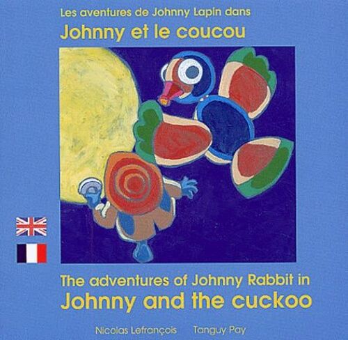 Les Aventures De Johnny Lapin Dans Johnny Et Le Coucou