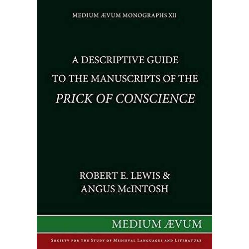 A Descriptive Guide To The Manuscripts Of The Prick Of Conscience