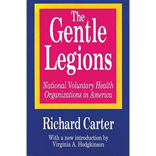 The Gentle Legions: National Voluntary Health Organizations In America