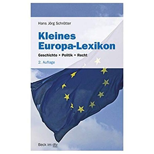 Kleines Europa-Lexikon: Geschichte · Politik · Recht