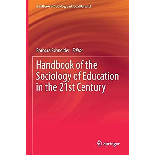 Handbook Of The Sociology Of Education In The 21st Century