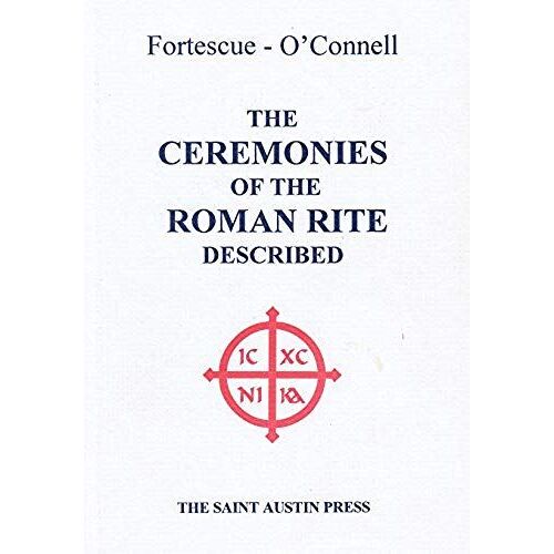 The Ceremonies Of The Roman Rite Described