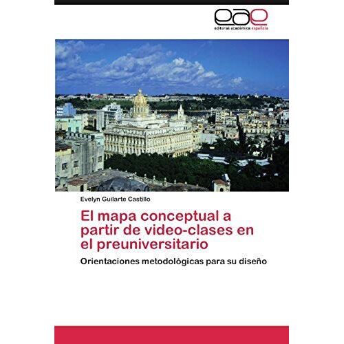 El Mapa Conceptual A Partir De Video-Clases En El Preuniversitario