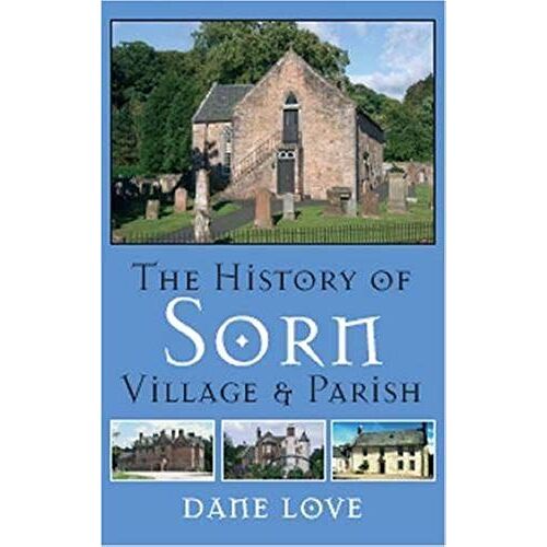 The History Of Sorn: Village And Parish