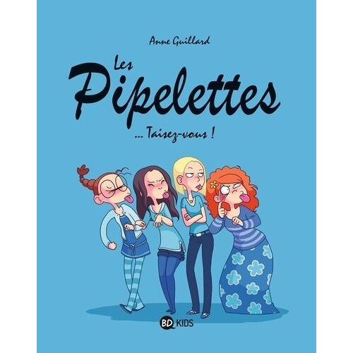 Les Pipelettes - Tome 1 - ...Taisez Vous !