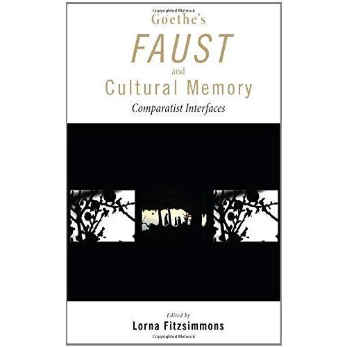 Goethe's Faust And Cultural Memory