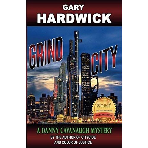 Grind City: A Danny Cavanaugh Mystery