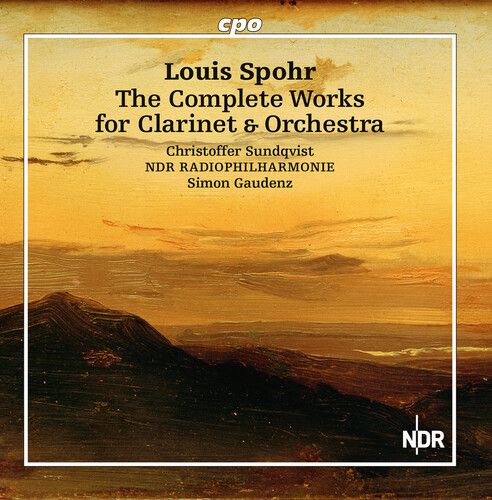 Spohr / Sundqvist / Ndr Radiophilharmonie - Complete Works For Clarinet [Compact Discs]
