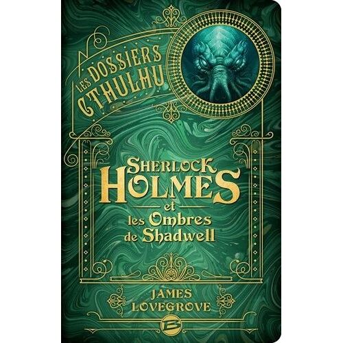 Les Dossiers Cthulhu - Sherlock Holmes Et Les Ombres De Shadwell