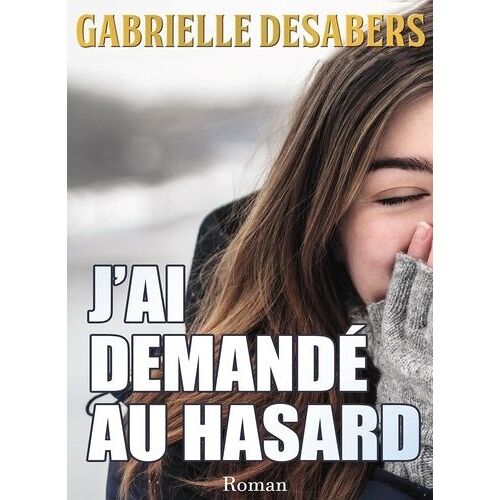 J'ai Demandé Au Hasard