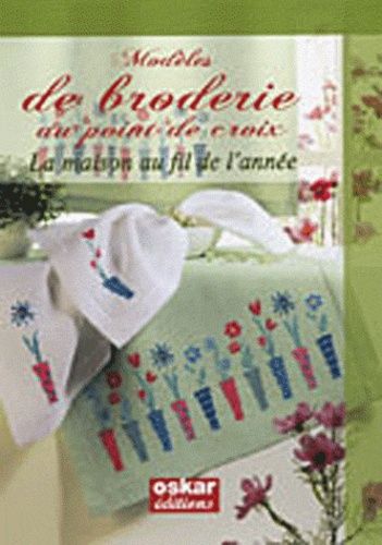 Modèles De Broderie Au Point De Croix - La Maison Au Fil De L'année