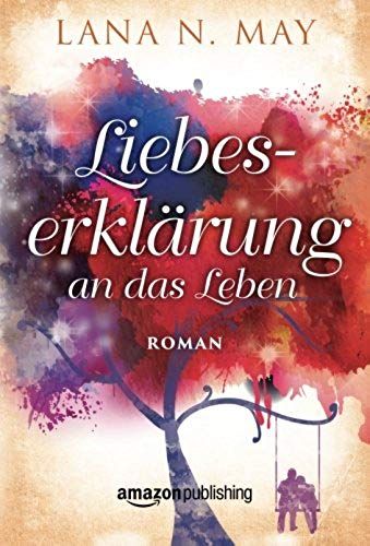 Liebeserklärung An Das Leben