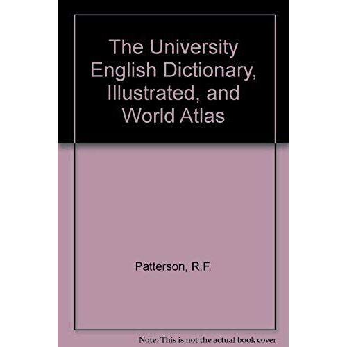 The University English Dictionary, Illustrated, And World Atlas