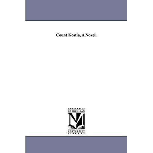 Count Kostia, A Novel.