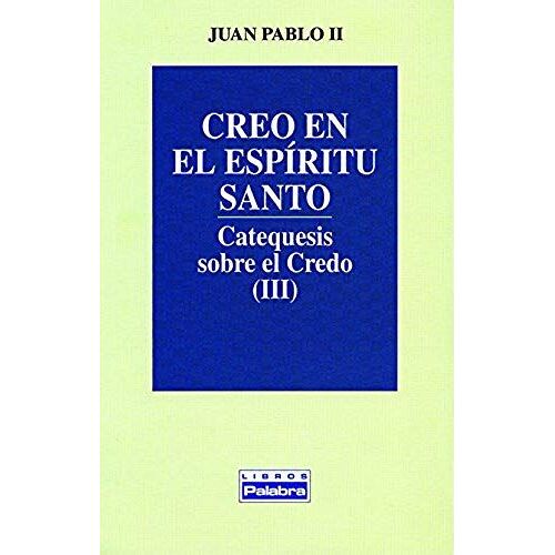 Juan Pablo Ii - Papa, S: Creo En El Espíritu Santo