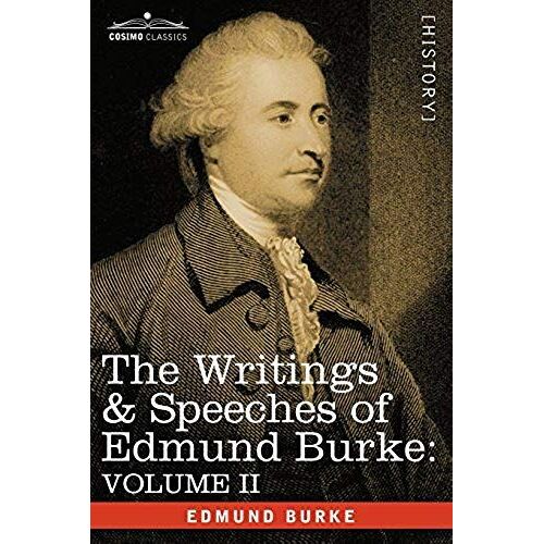 The Writings & Speeches Of Edmund Burke