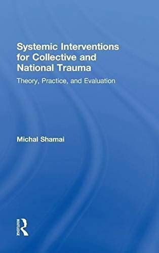 Systemic Interventions For Collective And National Trauma
