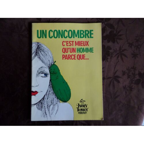 Un Concombre C Est Mieux Qu Un Homme Parce Que ......