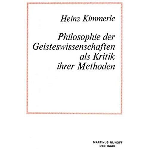 Philosophie Der Geisteswissenschaften Als Kritik Ihrer Methoden