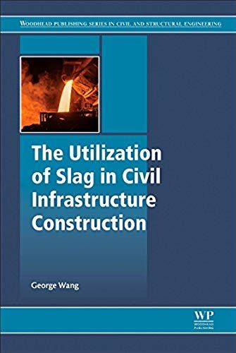 Utilization Of Slag In Civil Infrastructure Construction
