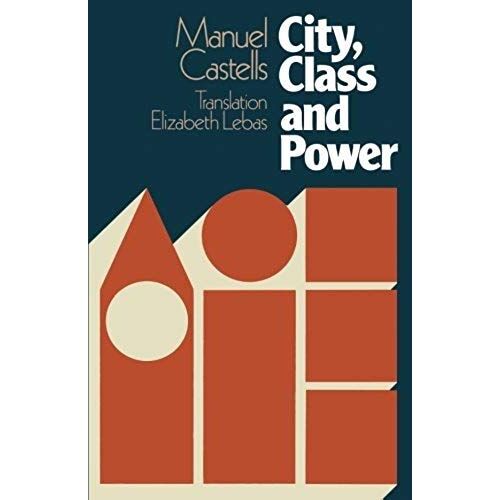 City, Class And Power (Sociology, Politics & Cities)