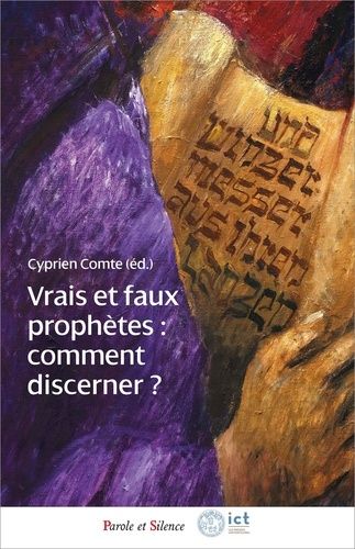 Vrais Et Faux Prophètes - Comment Discerner ?