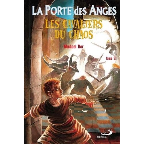 La Porte Des Anges - Tome 3 - Les Cavaliers Du Chaos