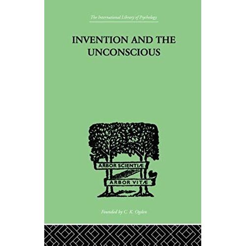 Invention And The Unconscious