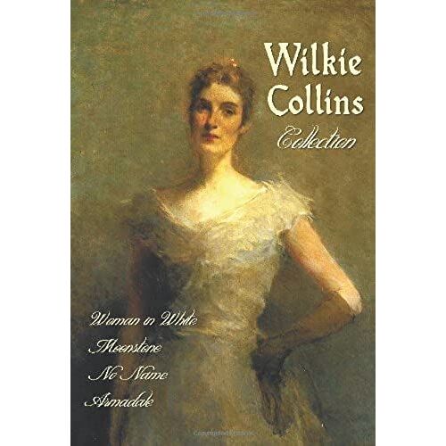 Wilkie Collins Collection (Complete And Unabridged)