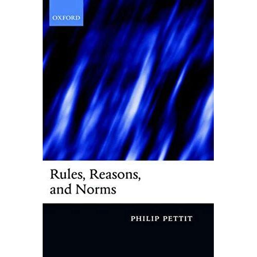 Rules, Reasons, And Norms