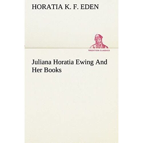 Juliana Horatia Ewing And Her Books