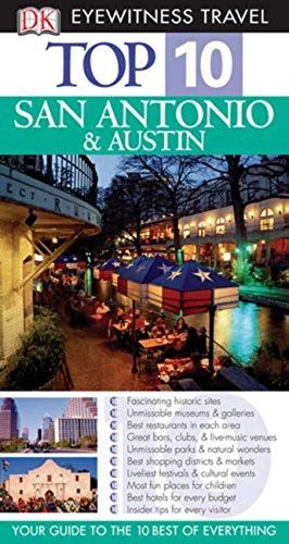 Top 10 San Antonio & Austin (Dk Eyewitness Top 10 Travel Guides)