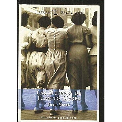 Las Mujeres De Juanito Mares (Spanish Edition)