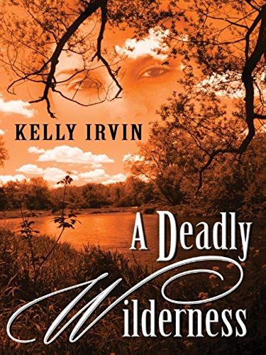 A Deadly Wilderness: The Ties That Kill (Five Star Expressions)